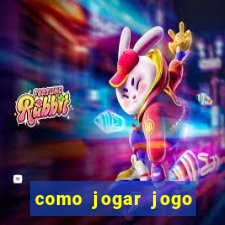 como jogar jogo sem abaixar