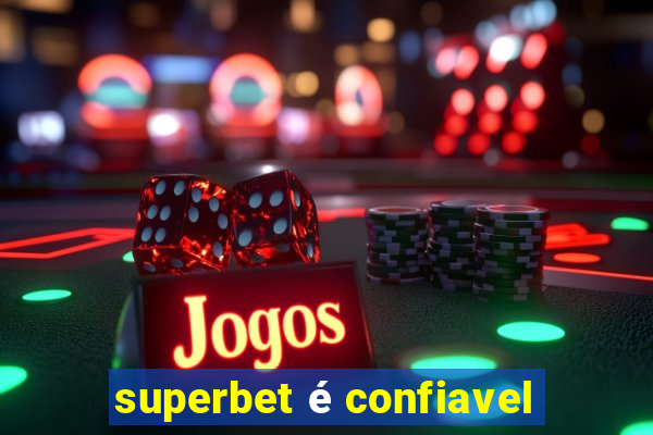 superbet é confiavel