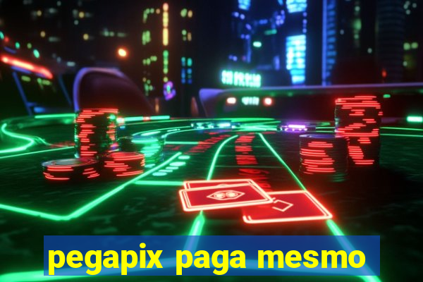 pegapix paga mesmo