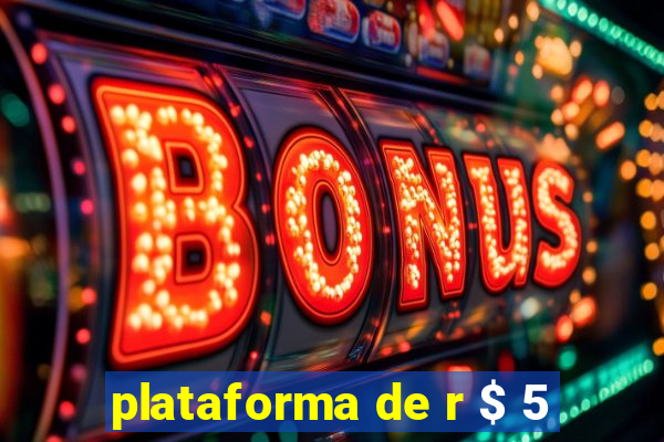 plataforma de r $ 5