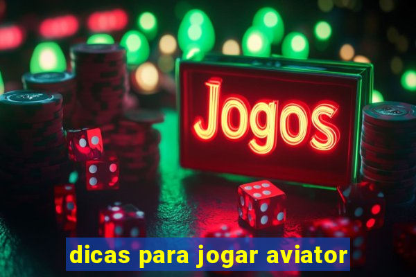 dicas para jogar aviator