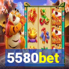 5580bet