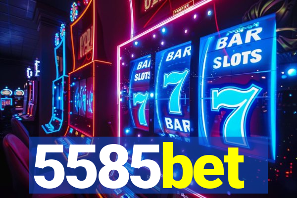 5585bet