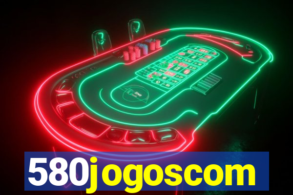 580jogoscom