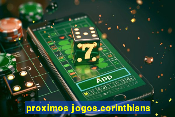 proximos jogos.corinthians