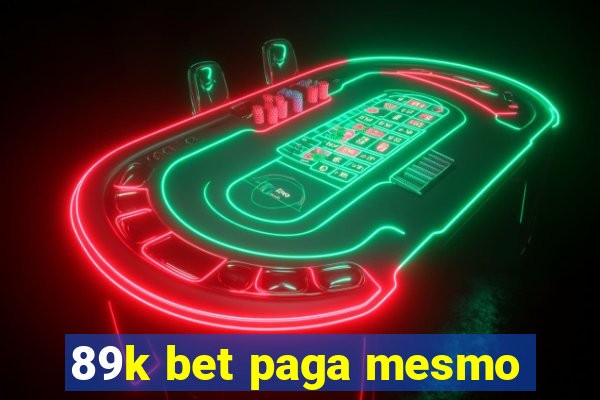 89k bet paga mesmo