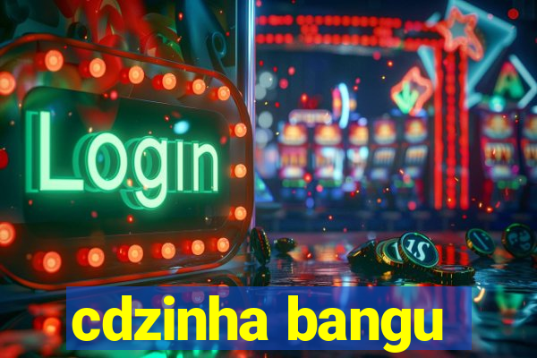 cdzinha bangu