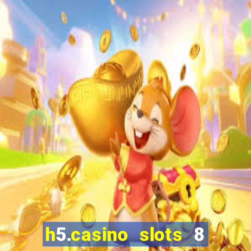 h5.casino slots 8 paga mesmo