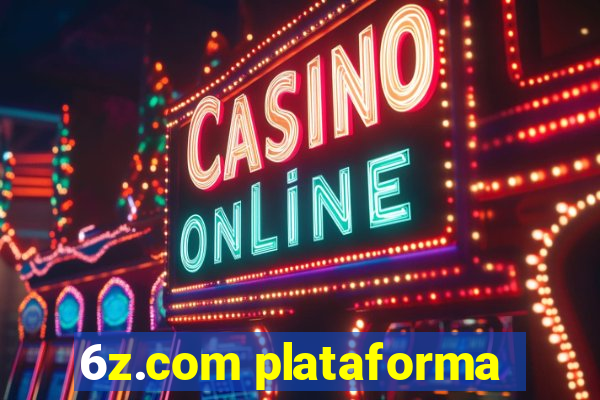 6z.com plataforma