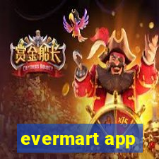 evermart app