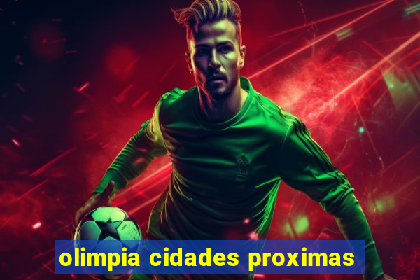 olimpia cidades proximas