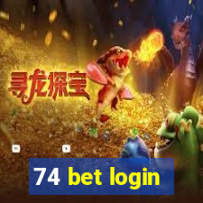 74 bet login