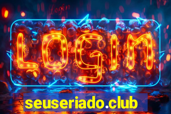 seuseriado.club