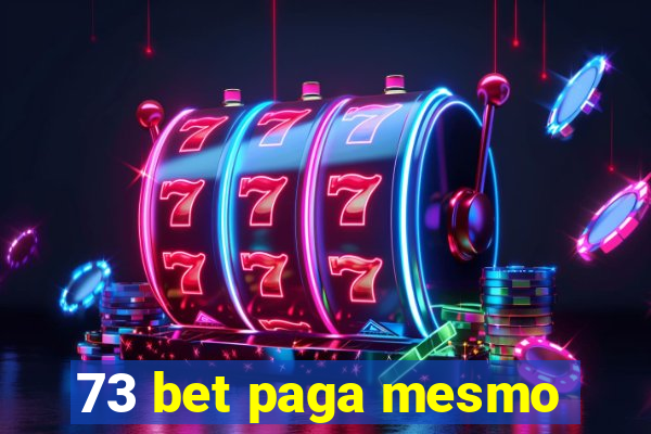 73 bet paga mesmo