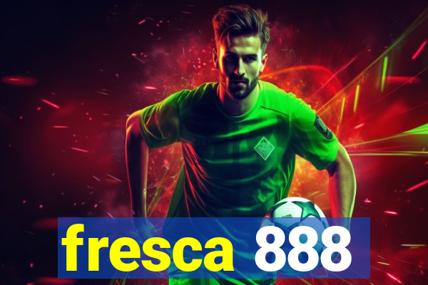 fresca 888