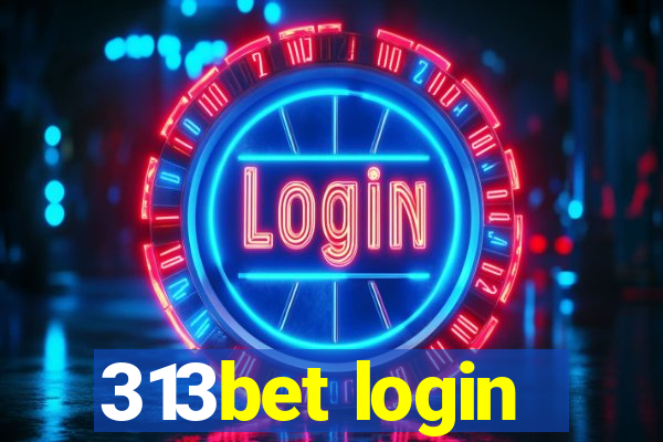 313bet login