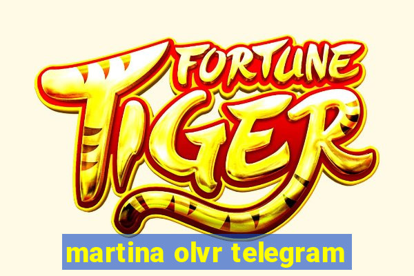 martina olvr telegram