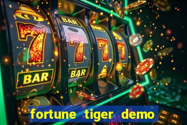 fortune tiger demo grátis dinheiro infinito