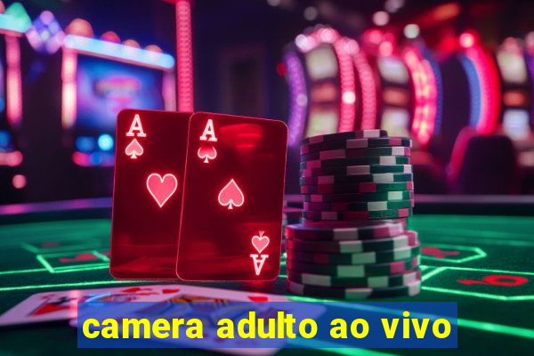 camera adulto ao vivo