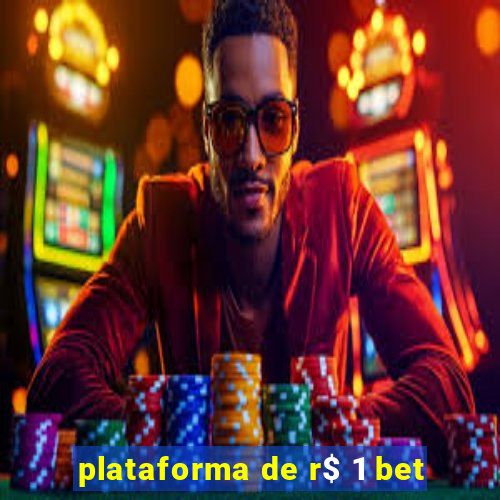 plataforma de r$ 1 bet