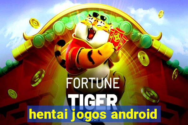 hentai jogos android