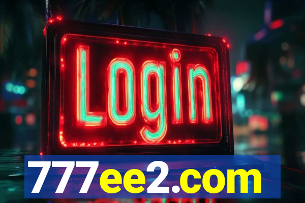 777ee2.com