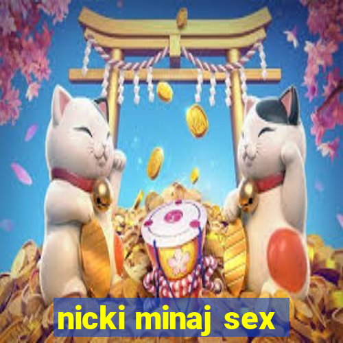 nicki minaj sex