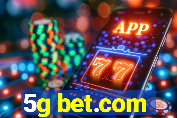 5g bet.com