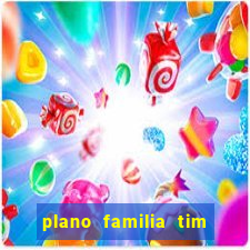 plano familia tim 3 chips