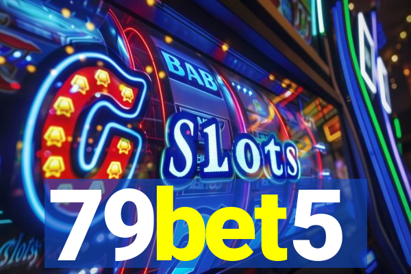 79bet5