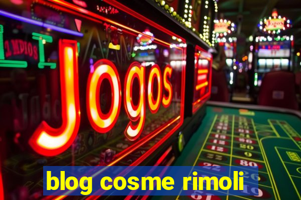 blog cosme rimoli