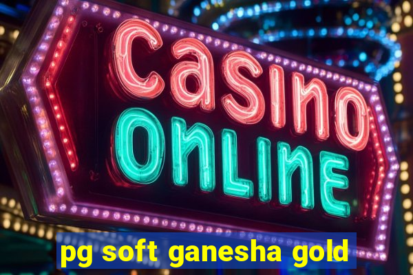 pg soft ganesha gold