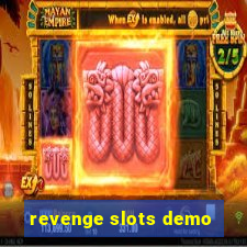 revenge slots demo