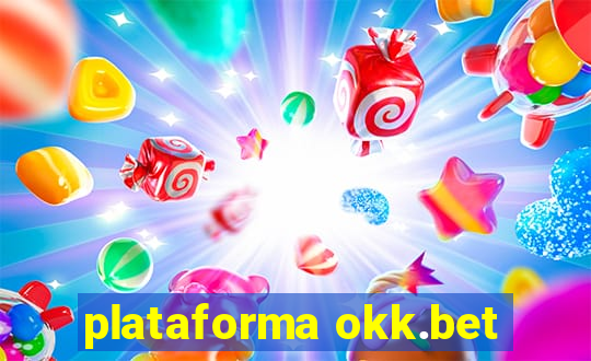 plataforma okk.bet