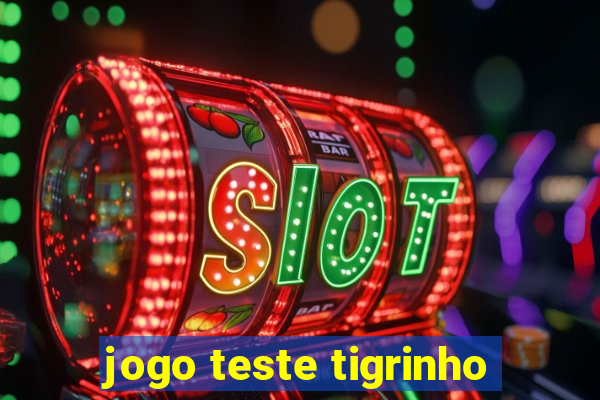 jogo teste tigrinho