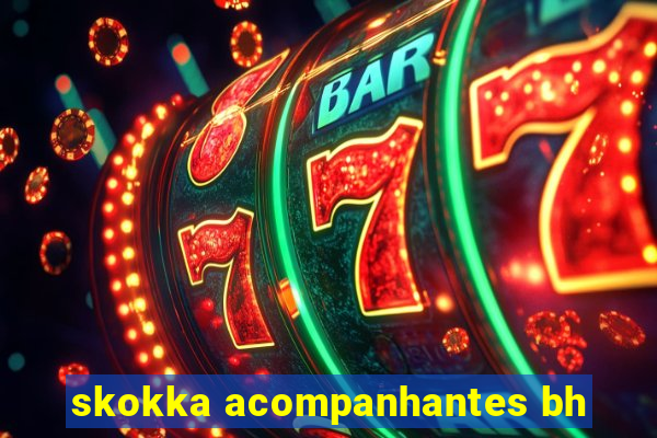 skokka acompanhantes bh