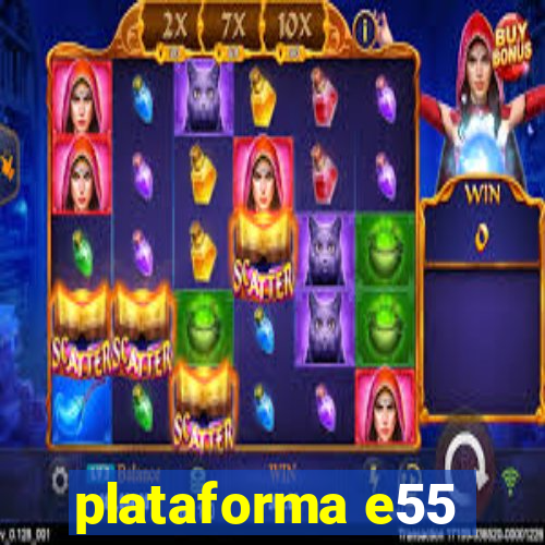 plataforma e55