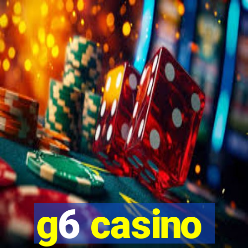 g6 casino