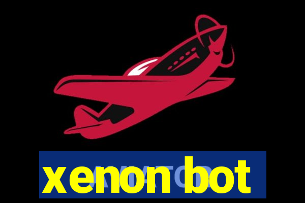 xenon bot