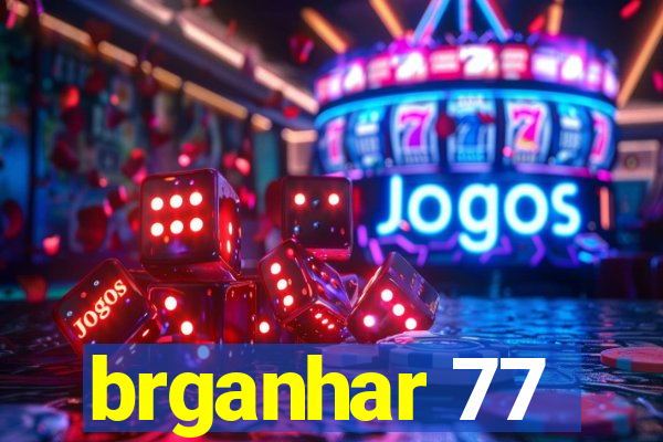 brganhar 77