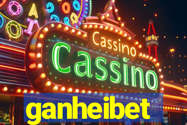 ganheibet