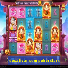 desativar som pokerstars