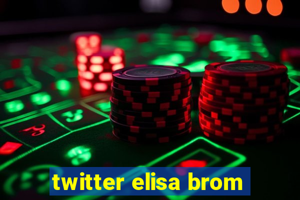 twitter elisa brom