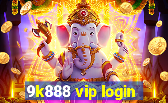 9k888 vip login