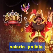 salario policia civil da bahia