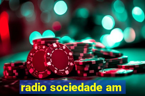 radio sociedade am