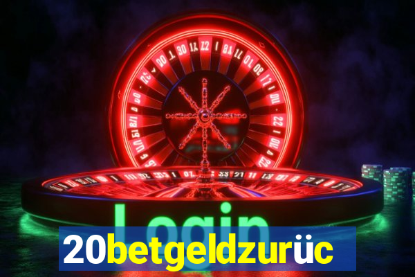 20betgeldzurück