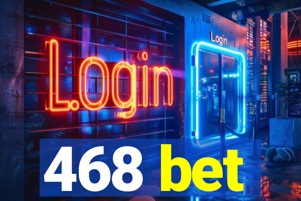 468 bet