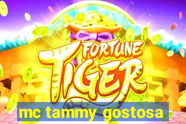 mc tammy gostosa