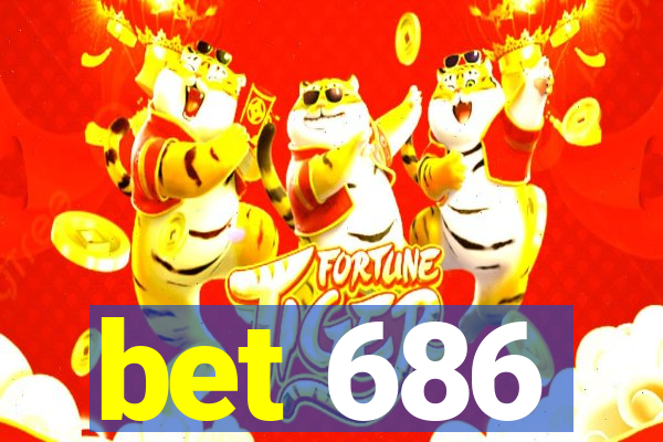 bet 686